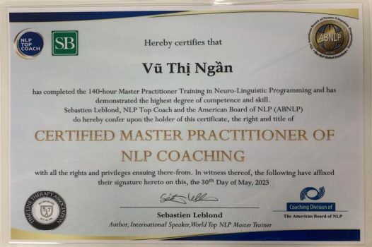 Chứng chỉ Master Practitioner of NLP Coaching - Bậc thầy thực hành NLP trong trị liệu – Chứng nhận bởi Hiệp hội NLP Hoa Kỳ (ABNLP) và Hiệp hội Time Line Therapy ™.
