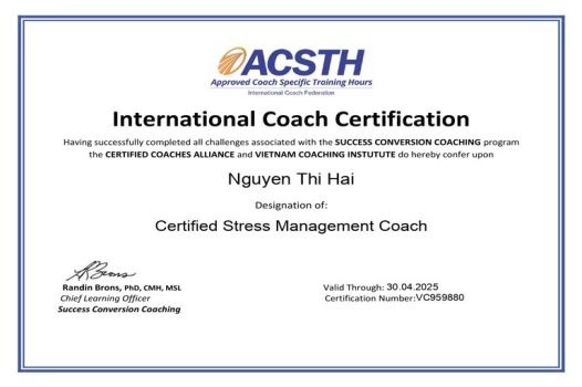 Chứng chỉ Huấn luyện viên Quản lý căng thẳng do VIETNAM COACHING INSTUTUTE cấp.